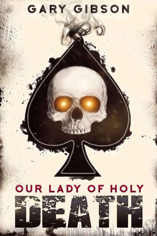 cover for ebook of Our Lady of Holy Death by Gary Gibson